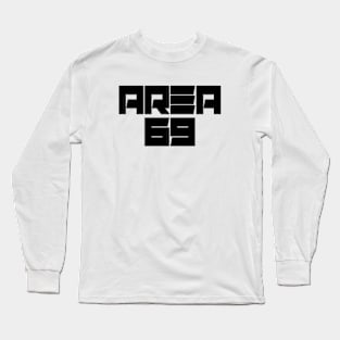 Area 69 Long Sleeve T-Shirt